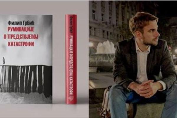 Promocija romana "Ruminacije o predstojećoj katastrofi" Filipa Grbića sutra u 19h u knjižari "Plato"!